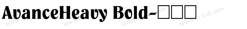 AvanceHeavy Bold字体转换